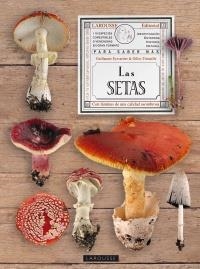 EL GRAN LIBRO DE LAS SETAS | 9788480169738 | GUILLAUME EYSSARTIER / GILLES TRIMAILLE