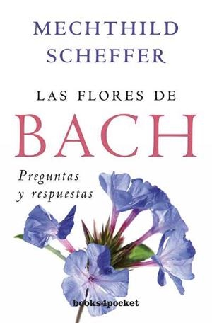 FLORES DE BACH, PREGUNTAS Y RESPUESTAS  | 9788415139164 | SCHEFFER, MECHTHILD