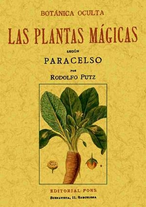 BOTÁNICA OCULTA. LAS PLANTAS MÁGICAS SEGÚN PARACELSO | 9788497612753 | PUTZ, RODOLFO