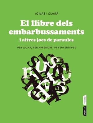EL LLIBRE DELS EMBARBUSSAMENTS | 9788498092004 | IGNASI CLARÀ