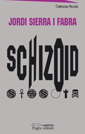 SCHIZOID | 9788497791892 | SIERRA FABRA JORDI