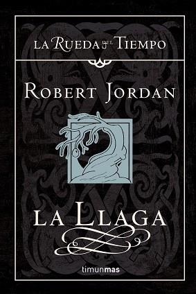 LLAGA LA ( LA RUEDA DEL TIEMPO VOL. II ) | 9788448033675 | JORDAN, ROBERT