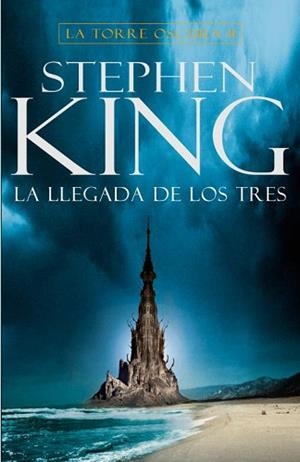TORRE OSCURA II: LA LLEGADA DE LOS TRES | 9788401336478 | KING, STEPHEN