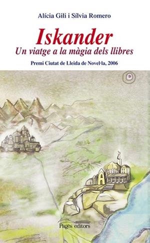 ISKANDER: UN VIATGE A LA MAGIA DELS LLIBRES | 9788497796743 | GILI, ALICIA / ROMERO, SILVIA