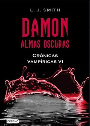 CRONICAS VAMPIRICAS VI: DAMON ALMAS OSCURAS | 9788408096221 | SMITH, L.J