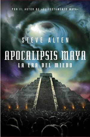 APOCALIPSIS MAYA LA ERA DEL MIEDO | 9788401339684 | ALTEN, STEVE