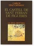 CASTELL DE SANT FERRAN DE FIGUERES, EL | 9788439351481 | DIAZ CAPMANY, CARLOS