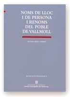 NOMS DE LLOC I DE PERSONA I RENOMS DEL POBLE DE VALLMOLL | 9788439351764 | GRAU VERDU, ANTONI