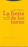 FIESTA DE LOS TOROS, LA | 9788481643909 | PLASENCIA, PEDRO