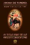 AROMA DE TORERIA | 9788479023027 | CLARAMUNT LOPEZ, FERNANDO