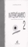 INTERCAMBIO 2 CUADERNO DE EJERCICIOS Y RESUMEN GRAMATICAL | 9788487099182 | MIGUEL LOPEZ, LOURDES ; SANS BAULENAS, N