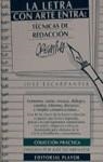 LETRA CON ARTE ENTRA, LA TECNICAS DE REDACCION | 9788435907217 | ESCARPANTER, JOSE