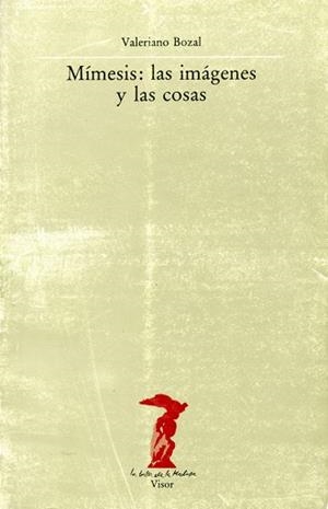 MIMESIS  LAS IMAGENES Y LAS COSAS | 9788477740032 | BOZAL FERNANDEZ, VALERIANO