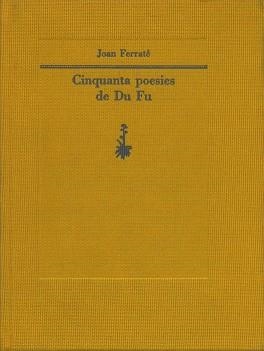 CINQUANTA POESIES DE DU FU (TELA) | 9788477270843 | FERRATE, JOAN