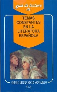 TEMAS CONSTANTES EN LA LITERATURA ESPAÑOLA | 9788476007297 | MEDINA, AMPARO