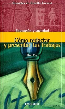 COMO REDACTAR Y PRESENTAR TUS TRABAJOS | 9788424125813 | FRY, RON