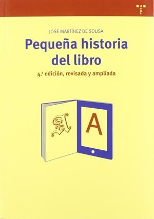 PEQUEÑA HISTORIA DEL LIBRO | 9788495178503 | MARTINEZ DE SOUSA, JOSE
