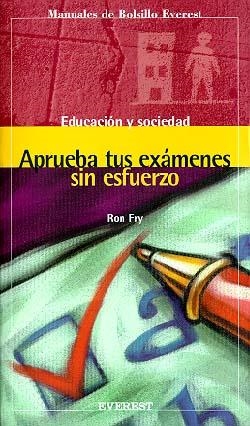 APRUEBA TUS EXAMENES SIN ESFUERZO | 9788424125882 | FRY, RON