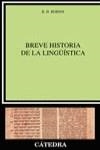 BREVE HISTORIA DE LA LINGUISTICA | 9788437618036 | ROBINS, R. H.