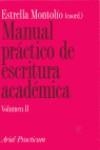 MANUAL PRACTICO DE ESCRITURA ACADEMICA VOL.2 | 9788434428683 | MONTOLIO, ESTRELLA (COORD.)