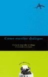 COMO ESCRIBIR DIALOGOS | 9788484280507 | VARIS