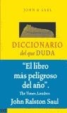 DICCIONARIO DEL QUE DUDA | 9788475778334 | SAUL, JOHN R.