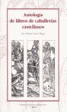 ANTOLOGIA DE LIBROS DE CABALLERIAS CASTELLANOS | 9788488333490 | LUCIA MEGIAS, JOSE MANUEL