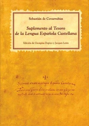 SUPLEMENTO AL TESORO DE LA LENGUA ESPAÑOLA CASTELLANA | 9788486547561 | COVARRUBIAS, SEBASTIAN DE