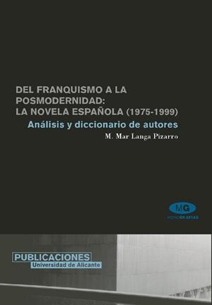 DEL FRANQUISMO A LA POSMODERNIDAD LA NOVELA ESPAÑOLA | 9788479085360 | LANGA PIZARRO, M.MAR