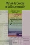 MANUAL DE CIENCIAS DE LA DOCUMENTACION | 9788436816457 | LOPEZ YEPES, JOSE (COORD.)