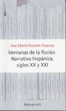 VENTANAS DE LA FICCION NARRATIVA HISPANICA SIGLOS XX Y XXI | 9788483076019 | POZUELO YVANCOS, JOSE MARIA