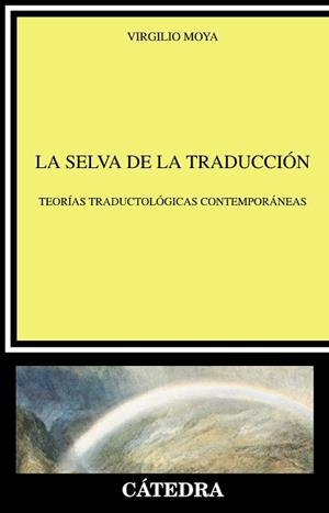 SELVA DE LA TRADUCCION, LA | 9788437621180 | MOYA JIMENEZ, VIRGILIO