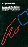 PUBLICIDAD, LA | 9788475096674 | MATTELART, ARMAND