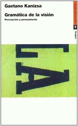 GRAMATICA DE LA VISION PERCEPCION Y PENSAMIENTO | 9788475094229 | KANIZSA, GAETANO