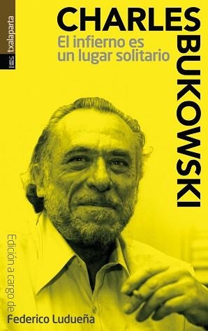 INFIERNO ES UN LUGAR SOLITARIO, EL | 9788481360776 | BUKOWSKI, CHARLES