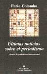 ULTIMAS NOTICIAS SOBRE EL PERIODISMO | 9788433905383 | COLOMBO, FURIO