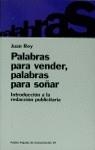 PALABRAS PARA VENDER PALABRAS PARA SOÑAR | 9788449304439 | REY, JUAN