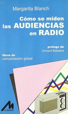 COMO SE MIDEN LAS AUDIENCIAS EN RADIO | 9788484115304 | BLANCH, MARGARITA
