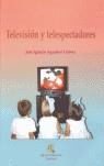 TELEVISION Y TELESPECTADORES | 9788493004514 | AGUADED GOMEZ, JOSE IGNACIO