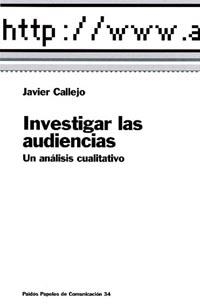 INVESTIGAR LAS AUDENCIAS | 9788449310652 | CALLEJO, JAVIER