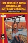 1300 EJERCICIOS Y JUEGOS APLICADOS A LAS ACTIVIDADES GIMNAST | 9788486475475 | MATEU SERRA, MERCE