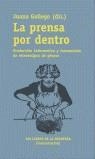 PRENSA POR DENTRO, LA | 9788482550602 | GALLEGO, JUANA (DIR.)