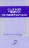 GUIA DE HIGIENE Y PREVENCION DE LA INFECCION HOSPI | 9788479783358 | LOPEZ FERNANDEZ, FERNANDO JOSE
