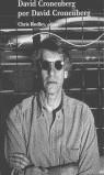 DAVID CRONENBERG POR DAVID CRONENBERG | 9788484280231 | RODLEY, CHRIS