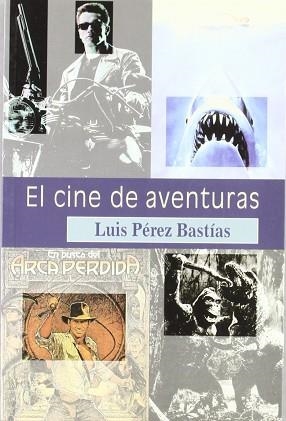 CINE DE AVENTURAS, EL | 9788484690122 | PEREZ BASTIAS, LUIS