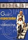 GUIA DEL ESPECTADOR DE VIDEOCINE | 9788466203517 | RENTERO, JUAN CARLOS