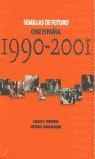 SEMILLAS DE FUTURO CINE ESPAÑOL 1990-2001 | 9788495486431 | HEREDERO, CARLOS F.