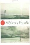 MEXICO Y ESPAÑA ENTRE DOS ORILLAS | 9788496209039 | VARIS