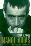 IMANOL ARIAS CON LOS PIES EN LA TIERRA | 9788495894786 | ALVAREZ, ROSA