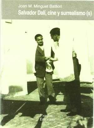 SALVADOR DALI CINE Y SURREALISMO | 9788495554208 | MINGUET BATLLORI, JOAN M.
